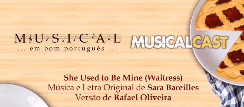 Veja o Lyric Video de “She Used To Be Mine” versionada pelo Musical Em Bom&nbsp;Português