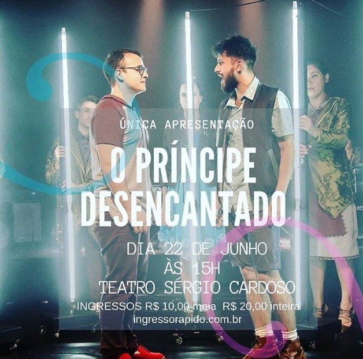“O Príncipe DesEncantado – O Musical” faz única apresentação na semana da Parada do Orgulho&nbsp;LGBT