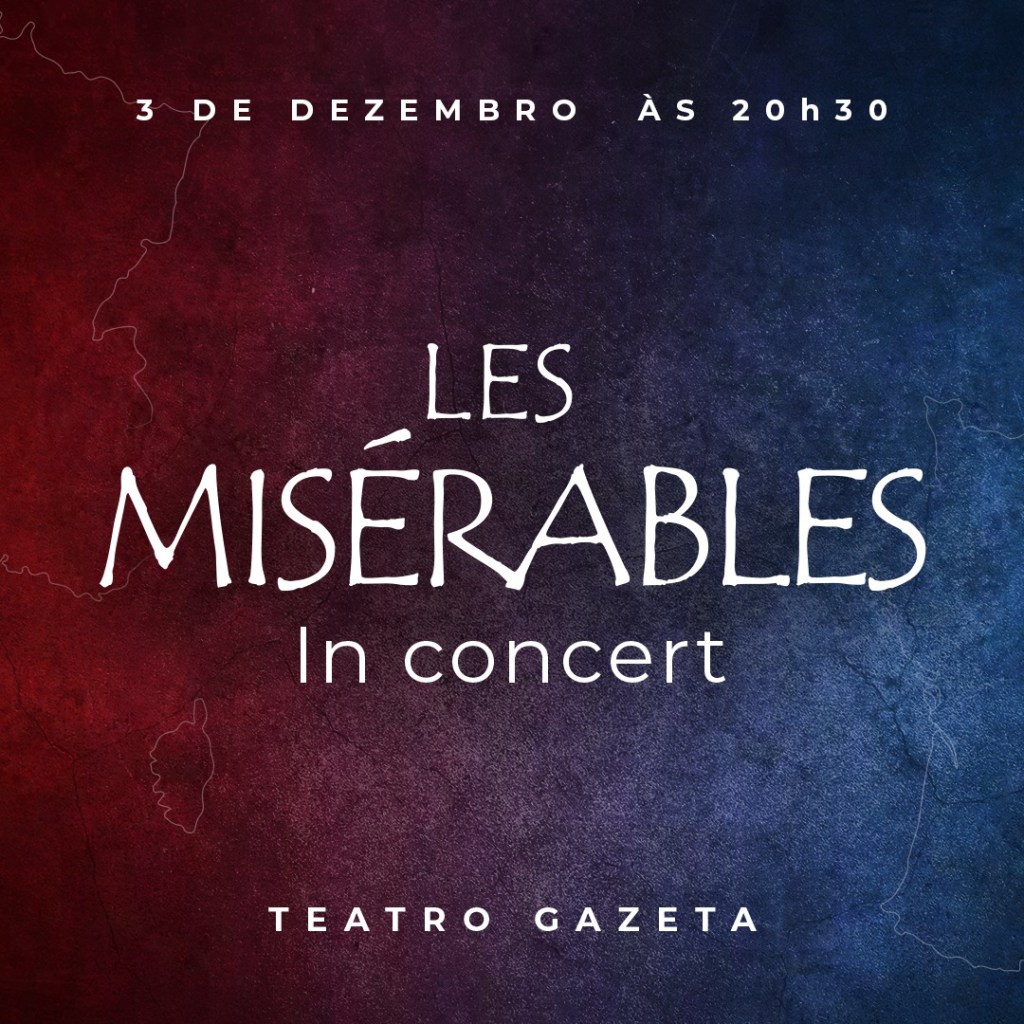 “Les Misérables – In Concert” terá única apresentação em São Paulo no próximo dia&nbsp;03/dez